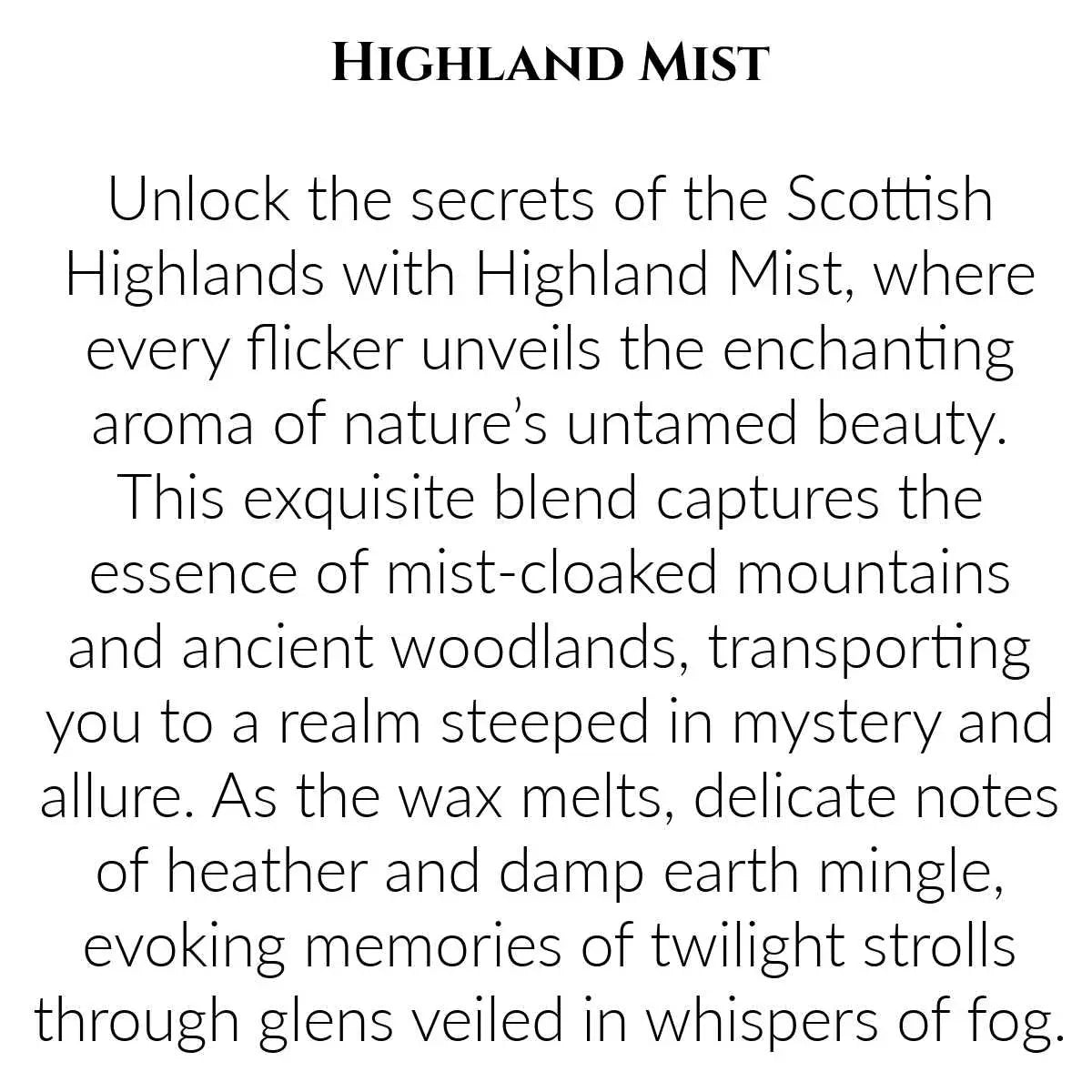 Text on a white background reads: Highland Mist by Posh Brats. Experience the Scottish Highlands with our Artisan Coconut & Soy Wax Candle, featuring unique fragrances of misty mountains and ancient woodlands in an eco-friendly blend. Burns for 50 hours.